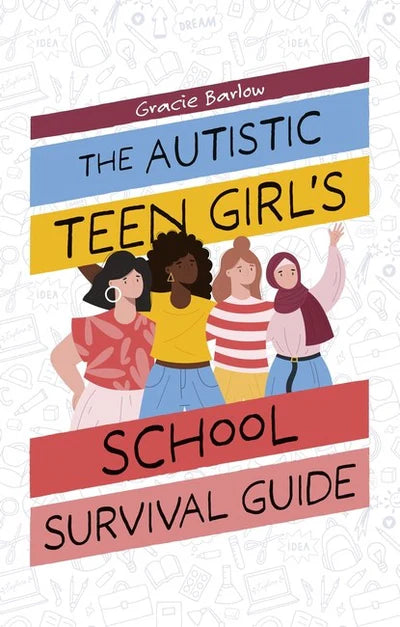 Autistic Teen Girl's Survival Guide