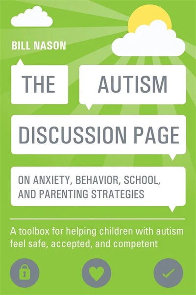 Autism Discussion Page on Anxiety, Behavior, School, and Parenting Strategies - Bill Nason