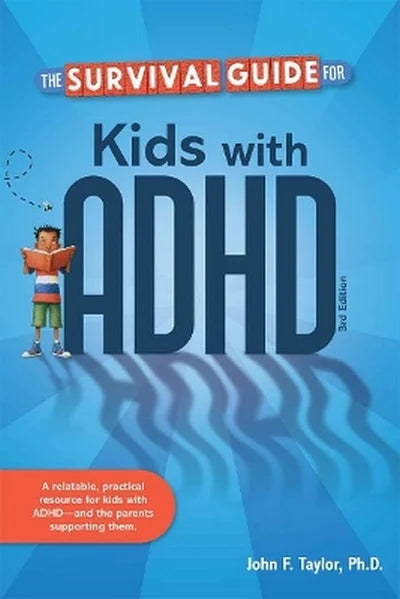 The Survival Guide for Kids With ADHD 3rd Edition