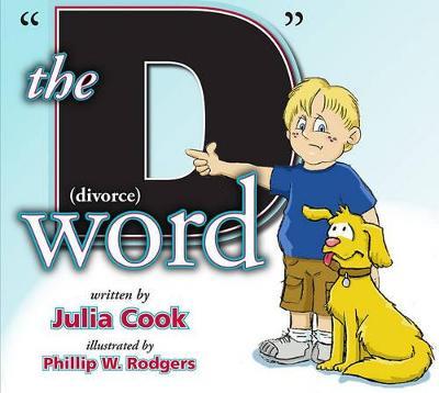 The D (Divorce) Word - Julia Cook