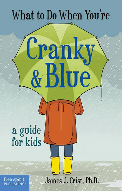 What to Do When You're Cranky and Blue