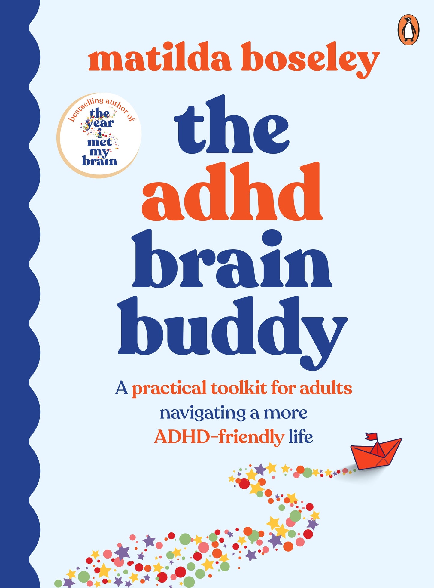 The ADHD Brain Buddy A practical toolkit for adults navigating a more ADHD-friendly life