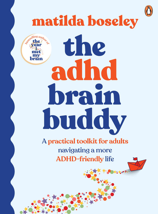 The ADHD Brain Buddy A practical toolkit for adults navigating a more ADHD-friendly life