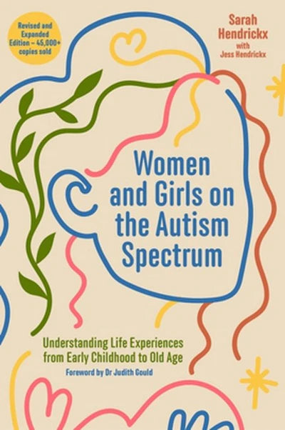 Women and Girls with Autism Spectrum Disorder: Understanding Life Experiences from Early Childhood to Old Age