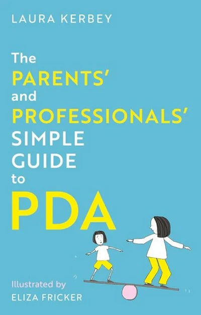 The Parents' and Professionals' Simple Guide to PDA – Sensory Connect ...