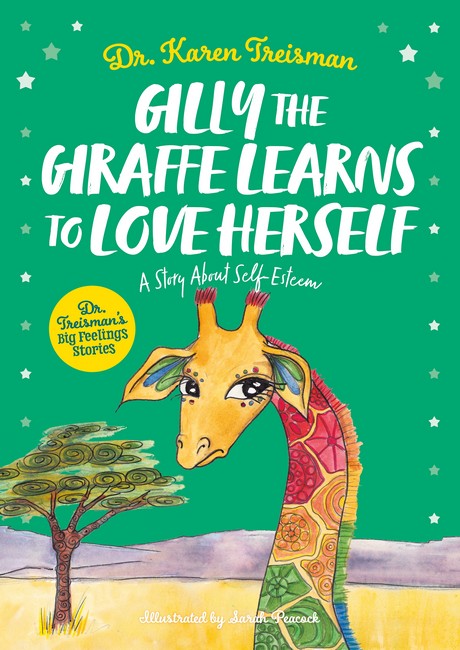 Gilly the Giraffe Learns to Love Herself A Story About Self-Esteem