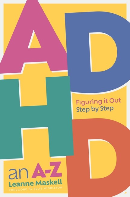 ADHD: an A-Z Figuring it Out Step by Step