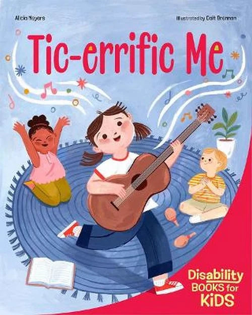 Tic-Errific Me: A Book About Tourettes