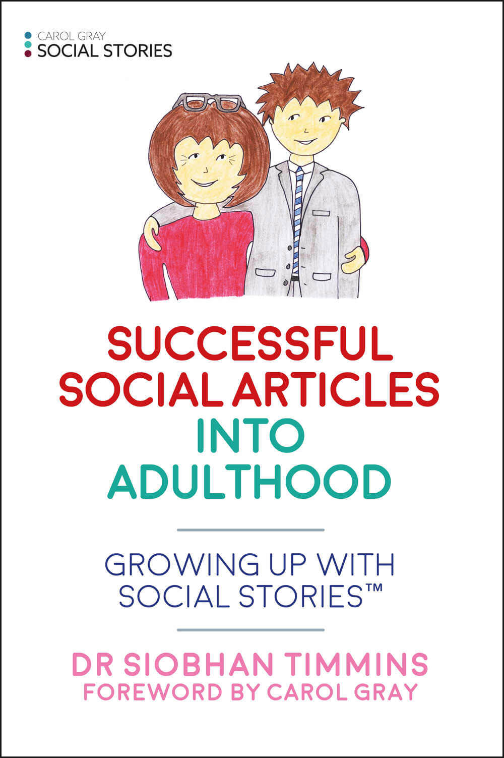 Successful Social Articles into Adulthood (Growing Up with Social Stories)™ Dr Siobhan Timmins