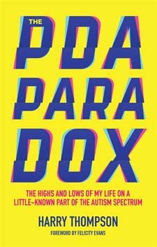 PDA Paradox: The Highs and Lows of My Life on a Little-Known Part of the Autism Spectrum
