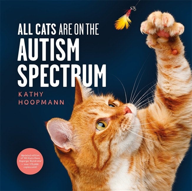 All Cats Are on the Autism Spectrum (REVISED EDITION