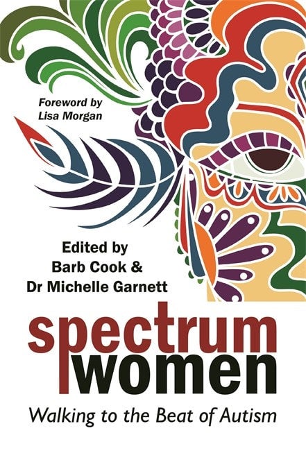 Spectrum Women - Walking to the Beat of Autism - Barb Cook and Michelle Garnett