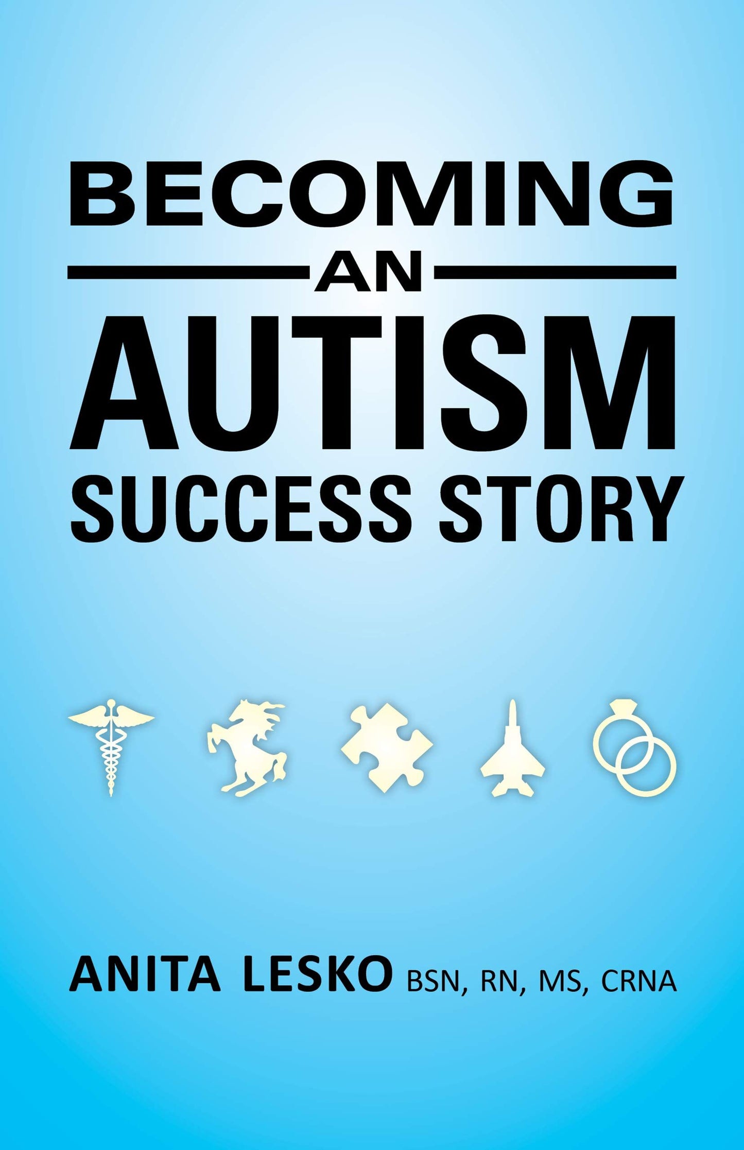 Becoming an Autism Success Story - Anita Lesko