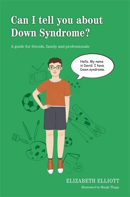 Can I tell you about Down Syndrome?: A guide for friends, family and professionals