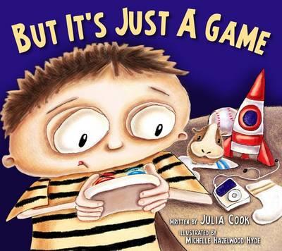 But It's Just a Game- Julia Cook