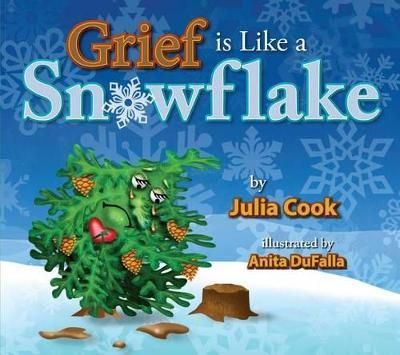 Grief is Like a Snowflake - Julia Cook