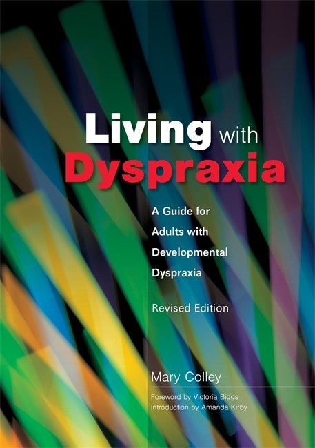 Living With Dyspraxia - Mary Colley