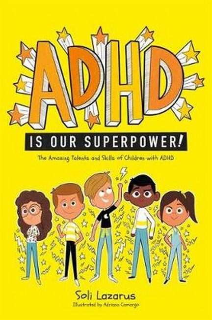 ADHD is our Superpower! - Soli Lazarus