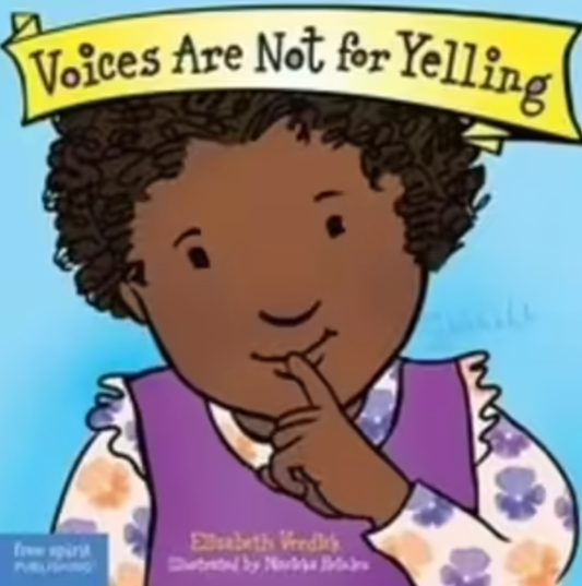 Voices Are Not For Yelling (Boardbook)