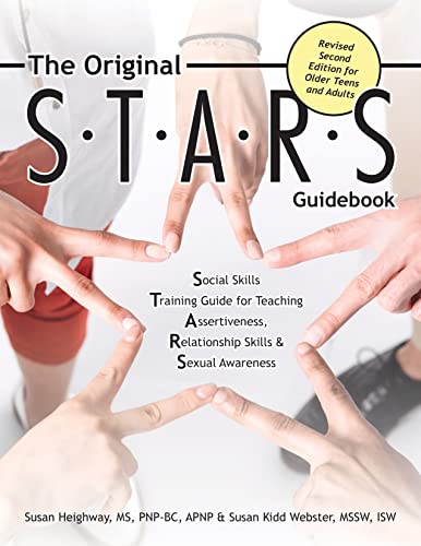 The Original S.T.A.R.S. Guidebook for Older Teens and Adults: A Social Skills Training Guide for Teaching Assertiveness, Relationship Skills and Sexual Awareness