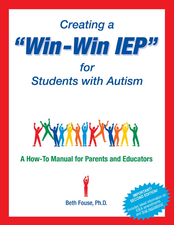 Creating a "Win-Win IEP" for Students with Autism: A How-to Manual for Parents and Educators
