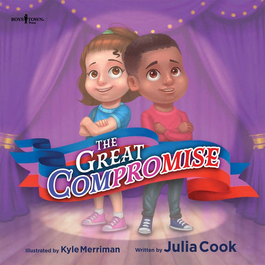 The Great Compromise - Learning the Valuable Lesson of Compromising and Becoming more Self-Aware in Your Actions - Julia Cook