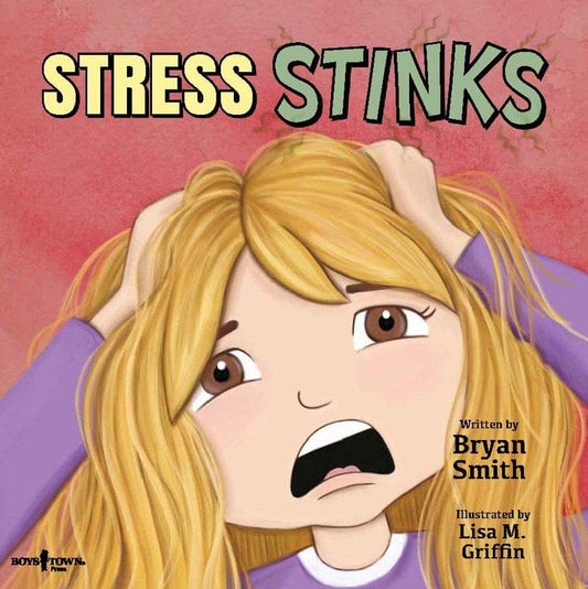 Stress Stinks - A Story to show Kids how they can Manage Stress - Bryan Smith