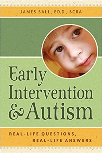 Early Intervention and Autism: Real Life Questions, Real Life Answers