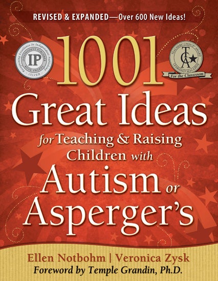 1001 Great Ideas for Teaching & Raising Children with ASD 2ND EDITION