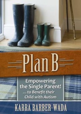 Plan B: Empowering the Single Parent!