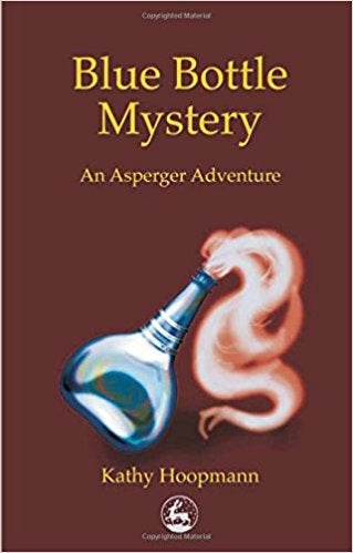 Blue Bottle Mystery: An Asperger Adventure - Kathy Hoopmann