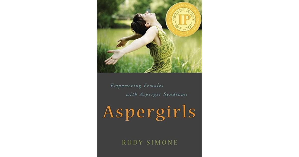 Aspergirls: Empowering Females with Asperger Syndrome - Rudy Simone