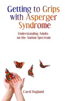 Getting to Grips with Asperger Syndrome: Understanding Adults on the Autism Spectrum - Carol Hagland