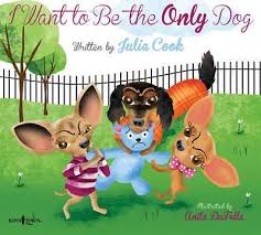 I Want to be The Only Dog - Julia Cook