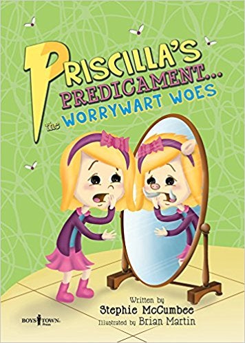 Priscilla's Predicament - The Worrywart Woes - Stephie McCumbee