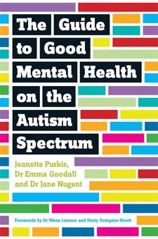 Guide to Good Mental Health on the Autism Spectrum - Jeanette Purkis