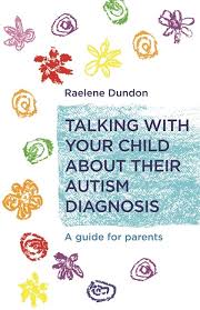 Talking With Your Child About Their Autism Diagnosis - Raelene Dundon