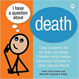I Have a Question About Death - Arlen Grad Gaines & Meredith Englander Polsky