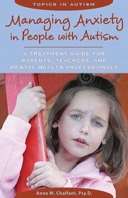 Managing Anxiety in People With Autism